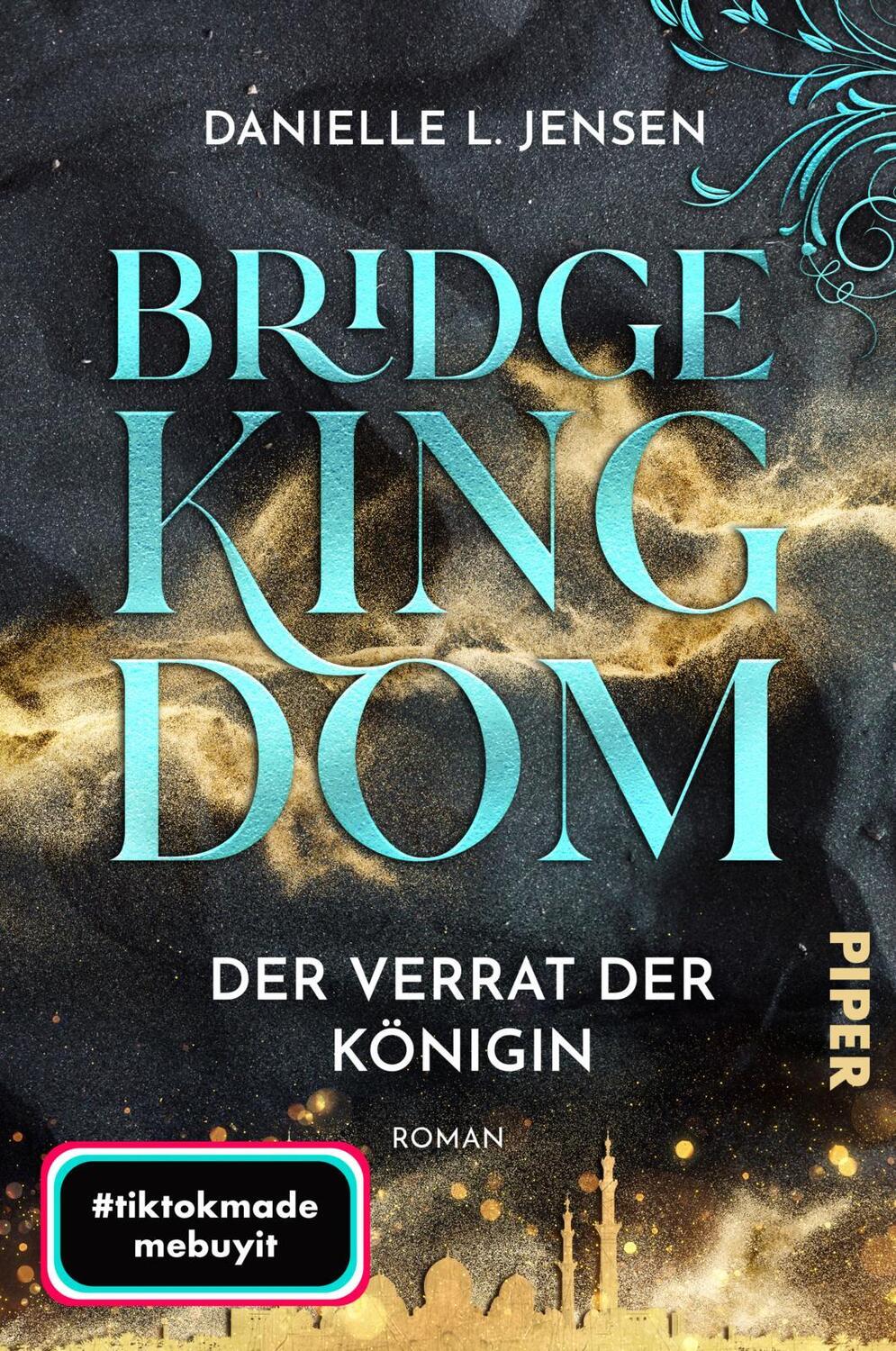Cover: 9783492707022 | Bridge Kingdom - Der Verrat der Königin | Danielle L. Jensen | Buch
