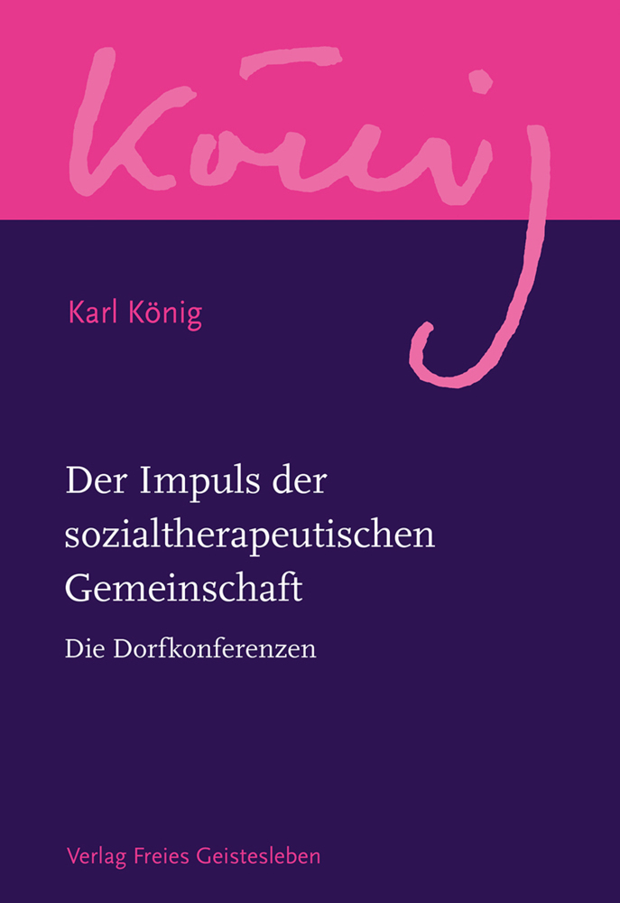 Cover: 9783772524165 | Der Impuls der sozialtherapeutischen Gemeinschaft | Karl König | Buch