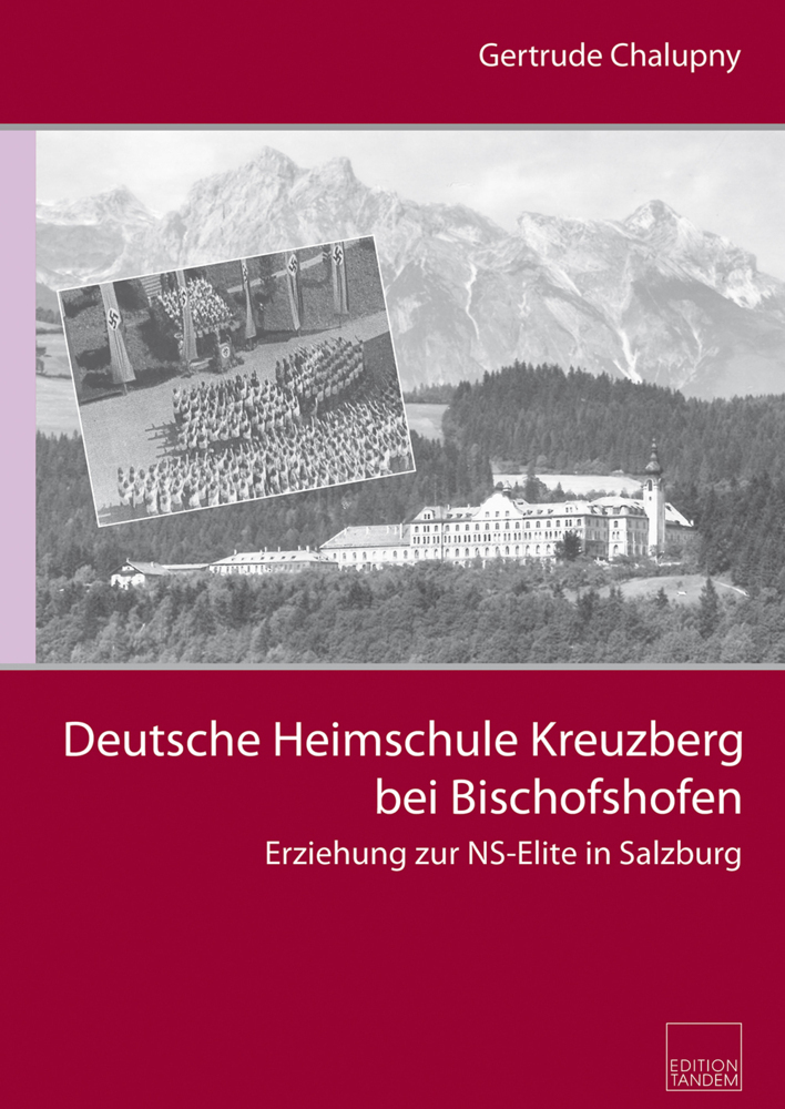 Cover: 9783904068581 | Deutsche Heimschule Kreuzberg bei Bischofshofen | Gertrude Chalupny