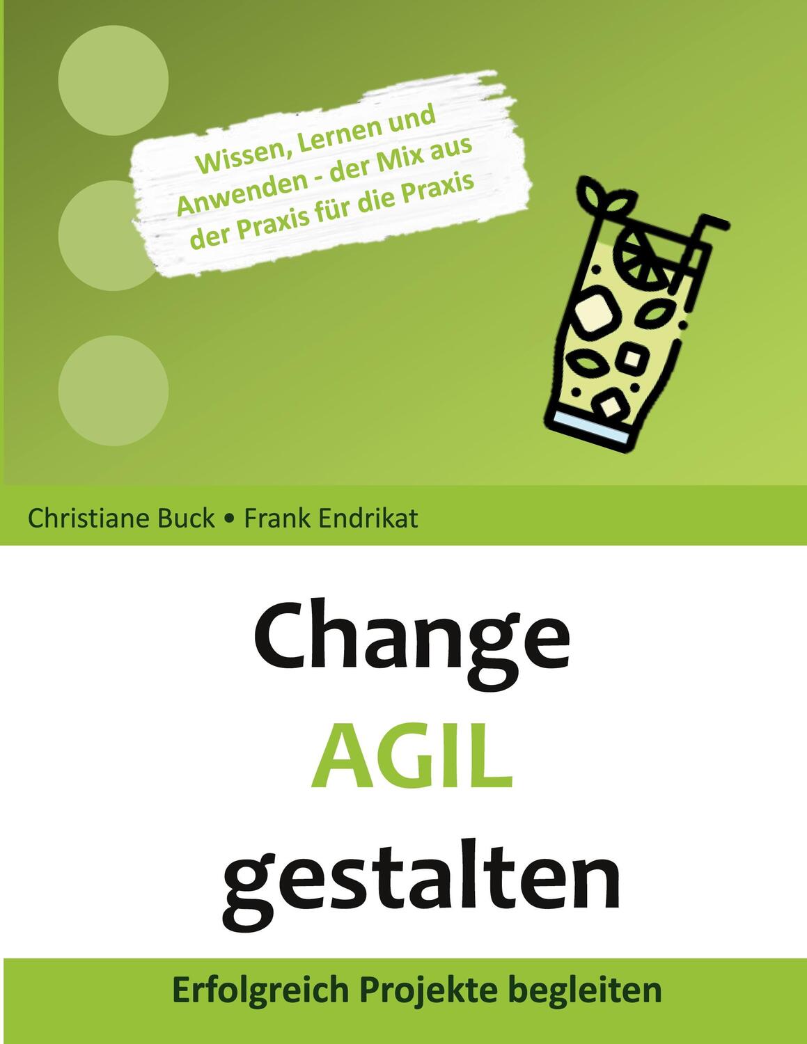 Cover: 9783752683394 | Change Agil gestalten | Erfolgreich Projekte begleiten | Buck (u. a.)