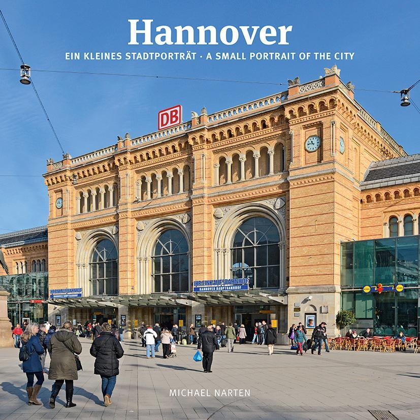 Cover: 9783945497258 | Hannover ein kleines Stadtportrait | Michael Narten | Buch | 72 S.