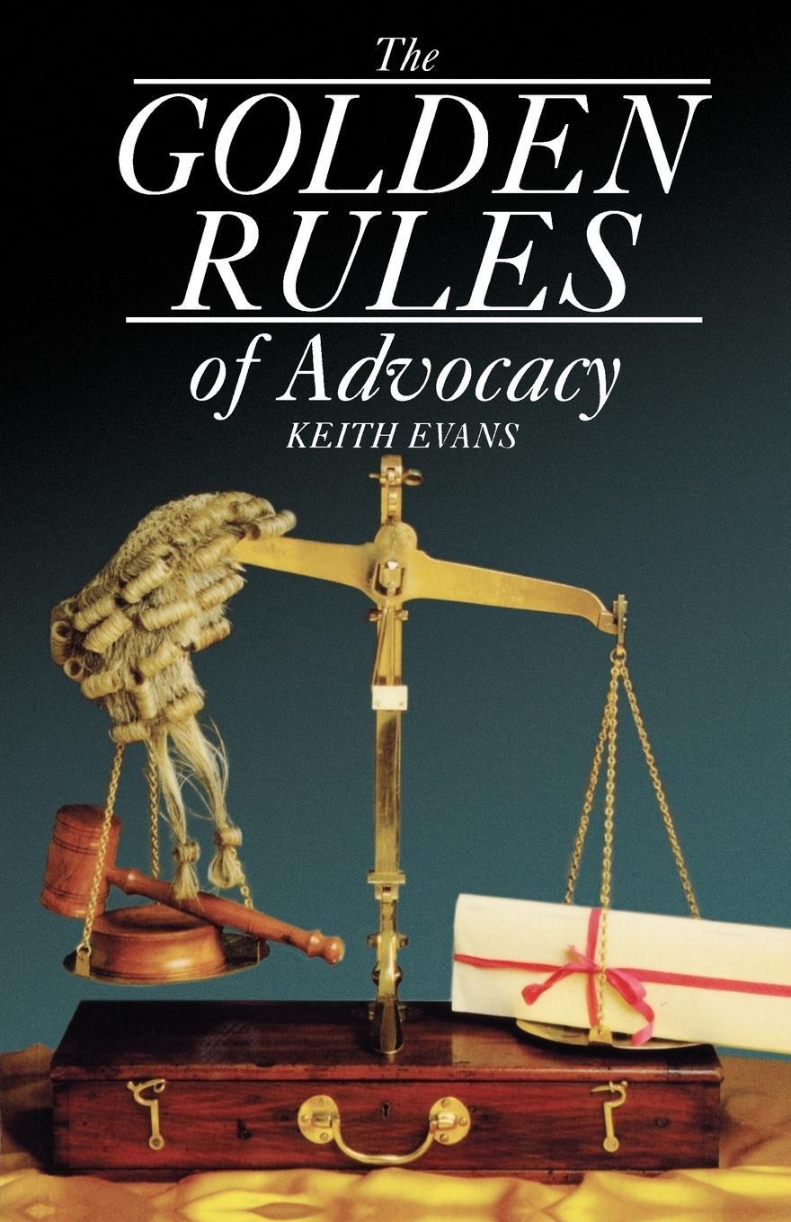 Cover: 9781854312594 | The Golden Rules of Advocacy | Keith Evans | Taschenbuch | Paperback