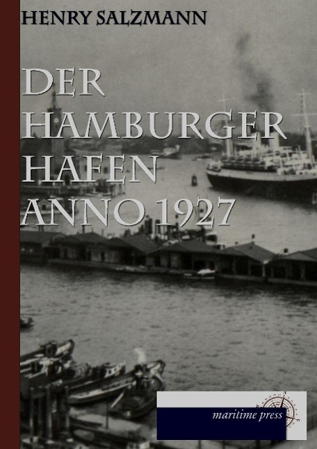 Cover: 9783954274215 | Der Hamburger Hafen anno 1927 | Henry Salzmann | Taschenbuch | 56 S.