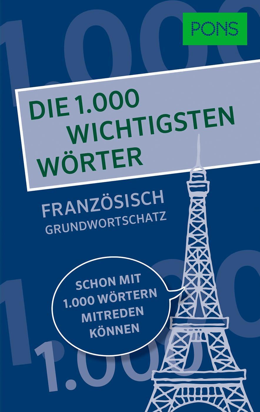 Cover: 9783125161658 | PONS Die 1.000 wichtigsten Wörter - Französisch Grundwortschatz | Buch