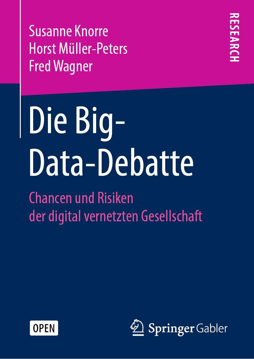 Cover: 9783658272579 | Die Big-Data-Debatte | Susanne Knorre (u. a.) | Buch | xiv | Deutsch