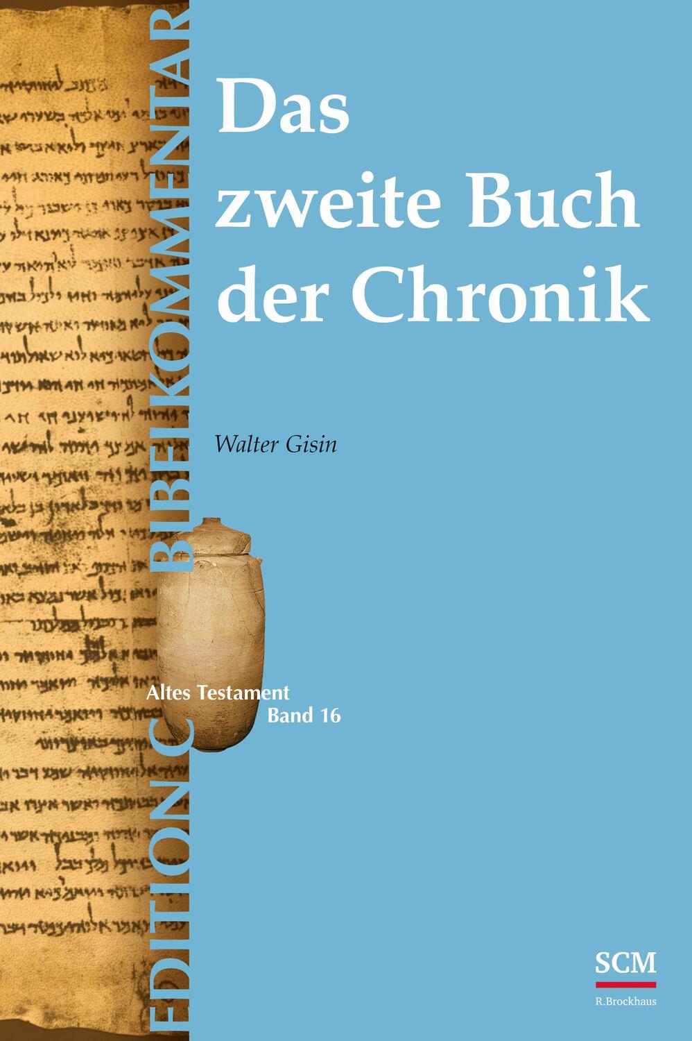 Cover: 9783417250923 | Das zweite Buch der Chronik (Edition C/AT/Band 16) | Walter Gisin