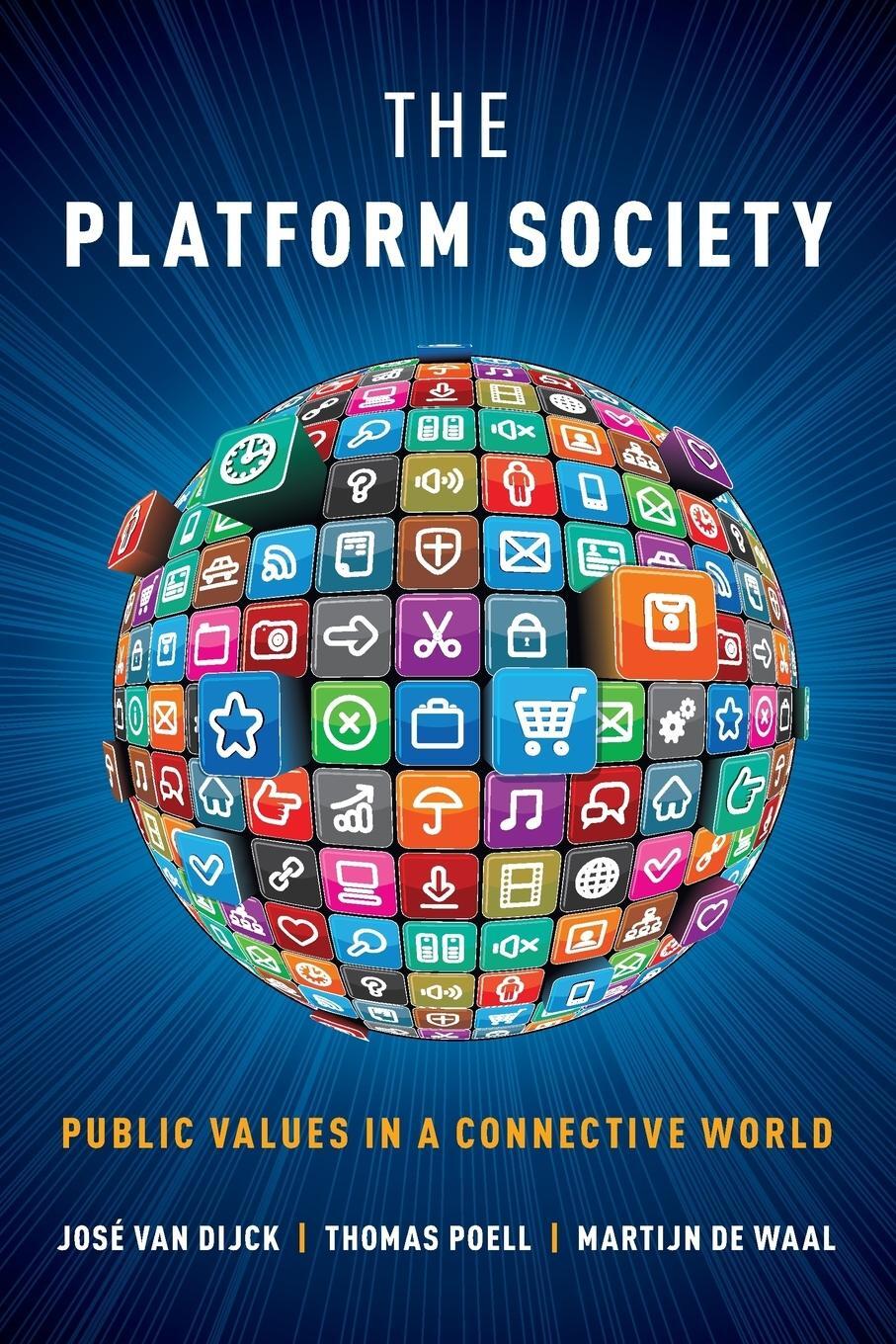 Cover: 9780190889777 | Platform Society | Public Values in a Connective World | Dijck (u. a.)