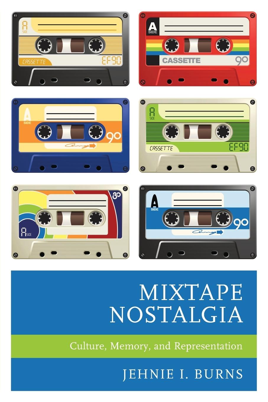 Cover: 9781793616814 | Mixtape Nostalgia | Culture, Memory, and Representation | Burns | Buch