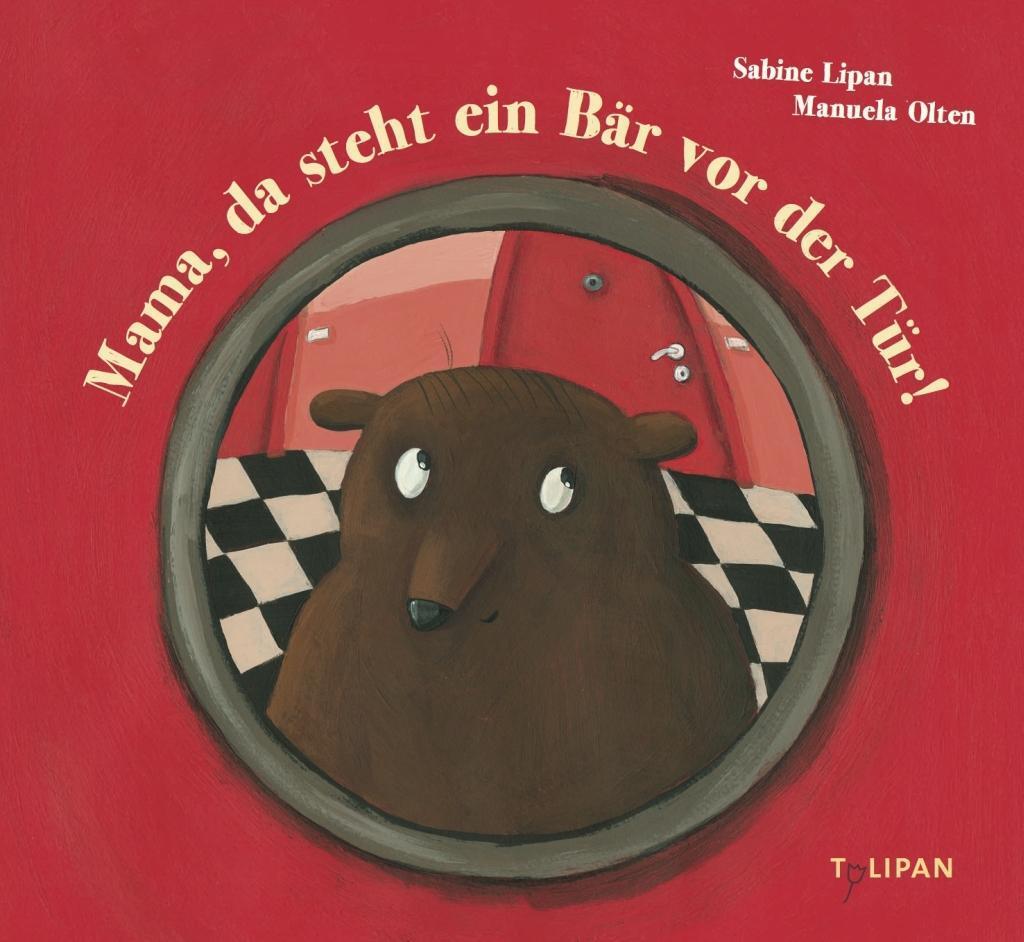Cover: 9783864291838 | Mama, da steht ein Bär vor der Tür! | Sabine Lipan | Buch | Deutsch