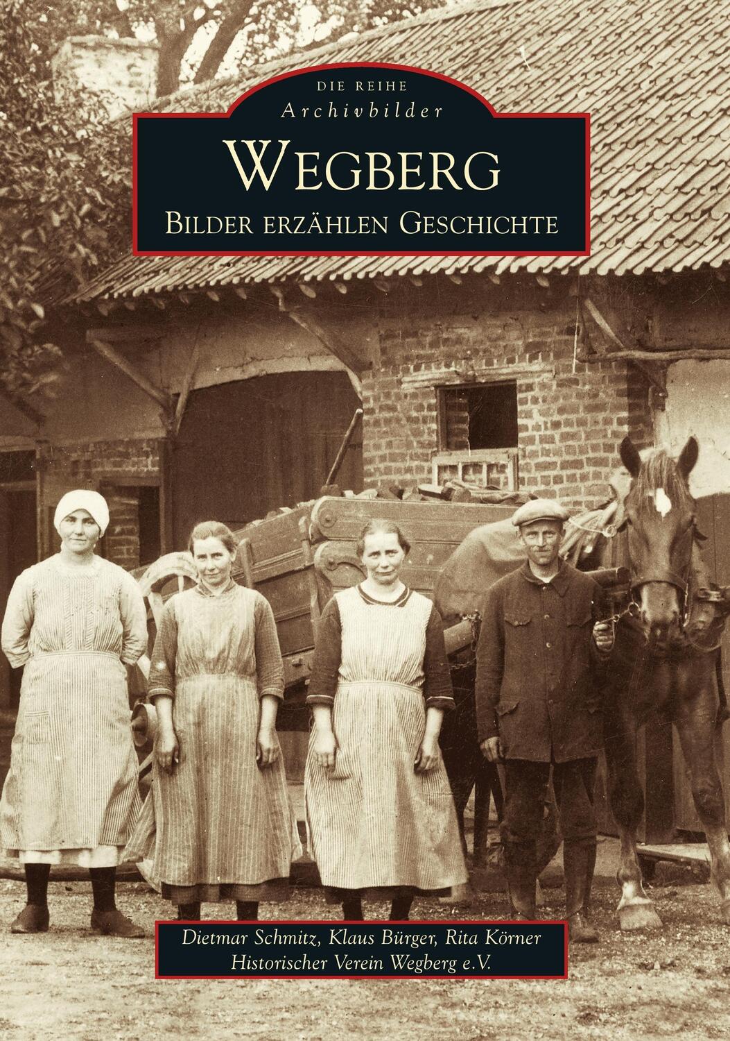 Cover: 9783866800137 | Wegberg | Bilder erzählen Geschichte. Historischer Verein Wegberg