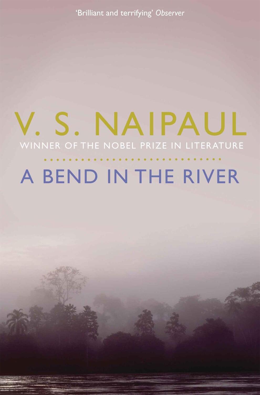 Cover: 9780330522991 | A Bend in the River | V. S. Naipaul | Taschenbuch | Englisch | 2011