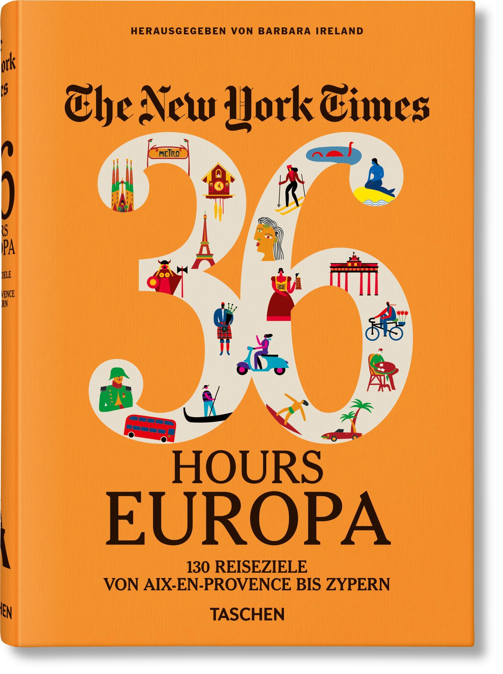 Cover: 9783836575652 | The New York Times 36 Hours. Europa. 3. Auflage | 130 Reiseziele