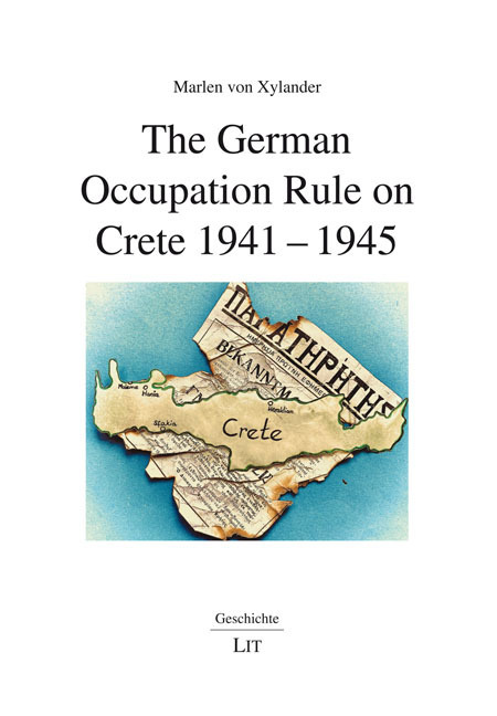 Cover: 9783643916464 | The German Occupation Rule on Crete 1941-1945 | Marlen von Xylander