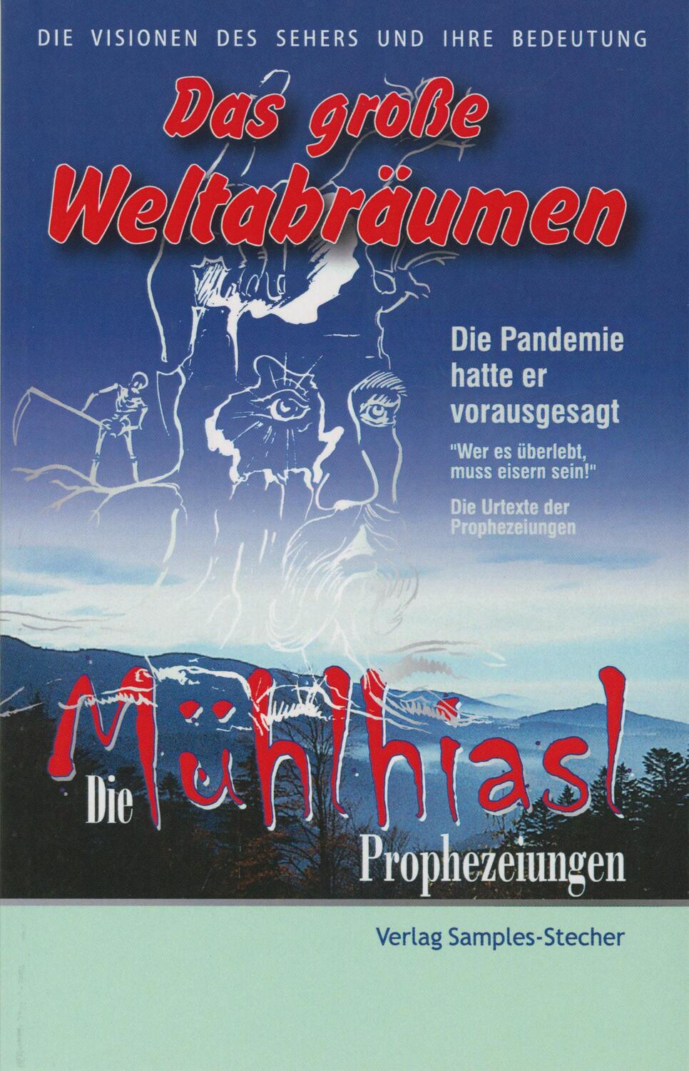 Cover: 9783938401606 | Die Mühlhiasl-Prophezeiungen | Das große Weltabräumen | Erich Stecher