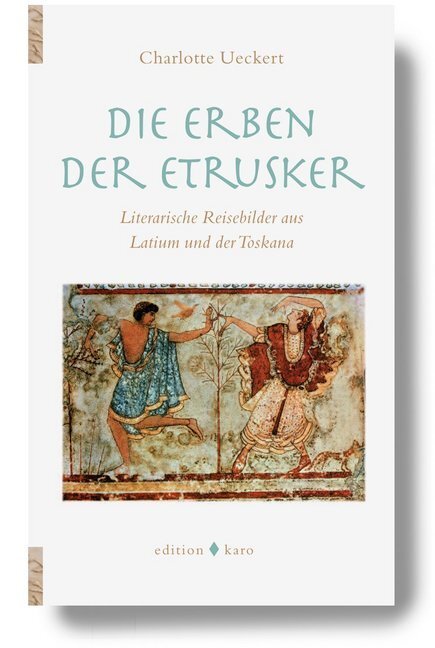 Cover: 9783937881393 | Die Erben der Etrusker | Charlotte Ueckert | Taschenbuch | Deutsch