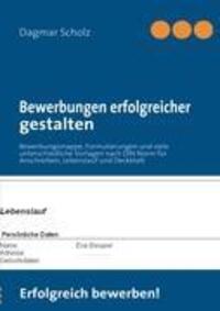 Cover: 9783842325197 | Bewerbungen erfolgreicher gestalten | Dagmar Scholz | Taschenbuch