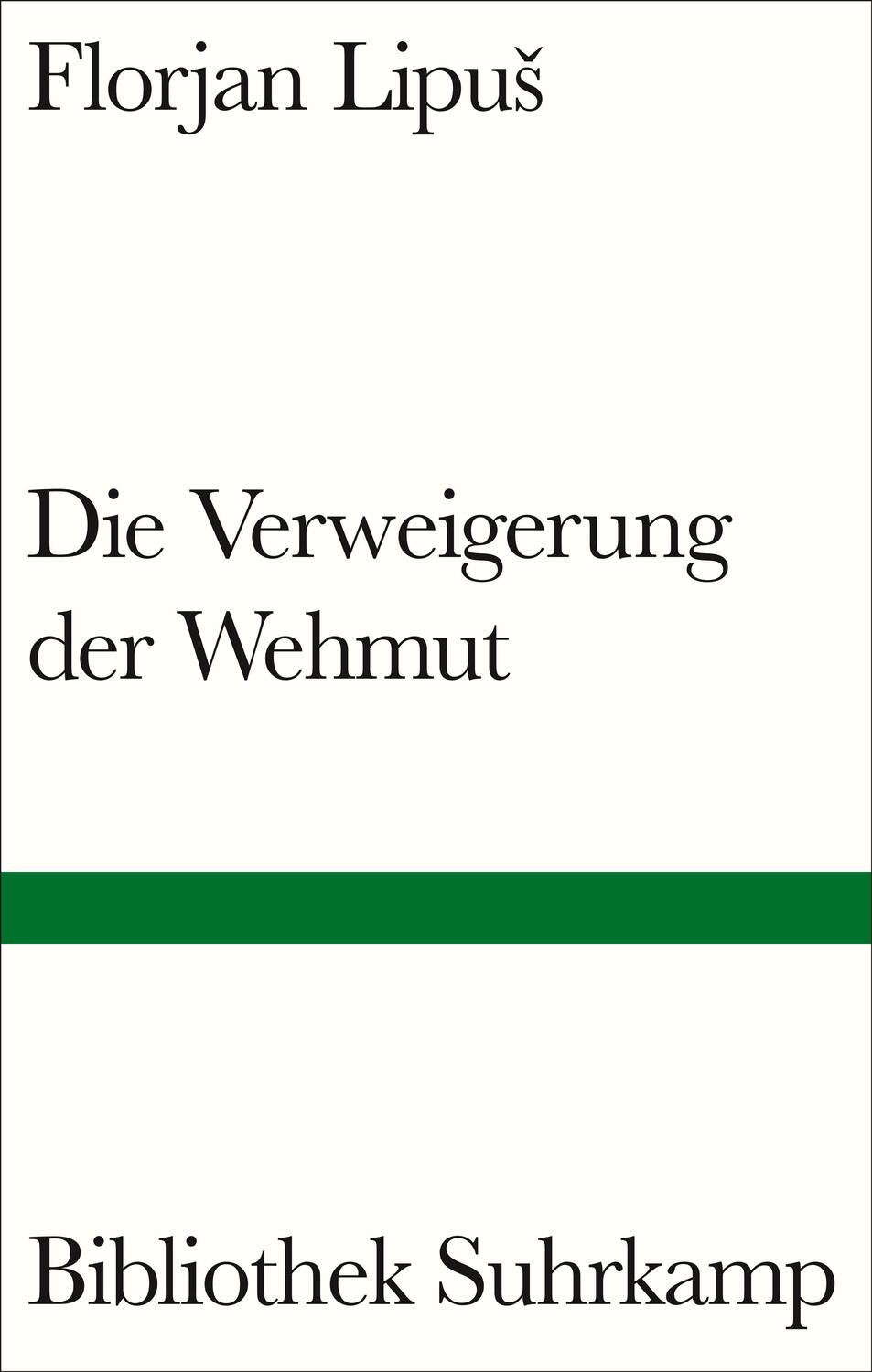 Cover: 9783518225332 | Die Verweigerung der Wehmut | Florjan Lipus | Buch | 128 S. | Deutsch