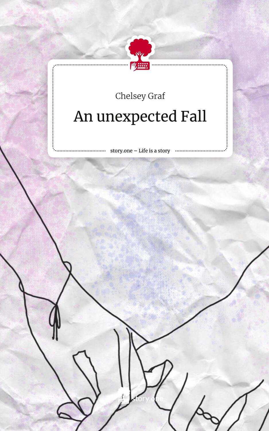 Cover: 9783710833052 | An unexpected Fall. Life is a Story - story.one | Chelsey Graf | Buch