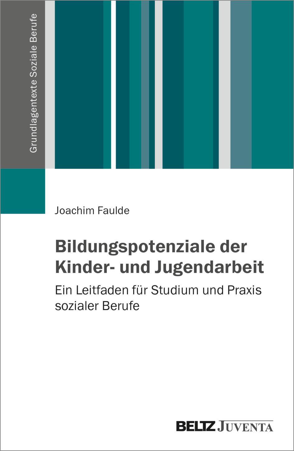 Cover: 9783779970804 | Bildungspotenziale der Kinder- und Jugendarbeit | Joachim Faulde