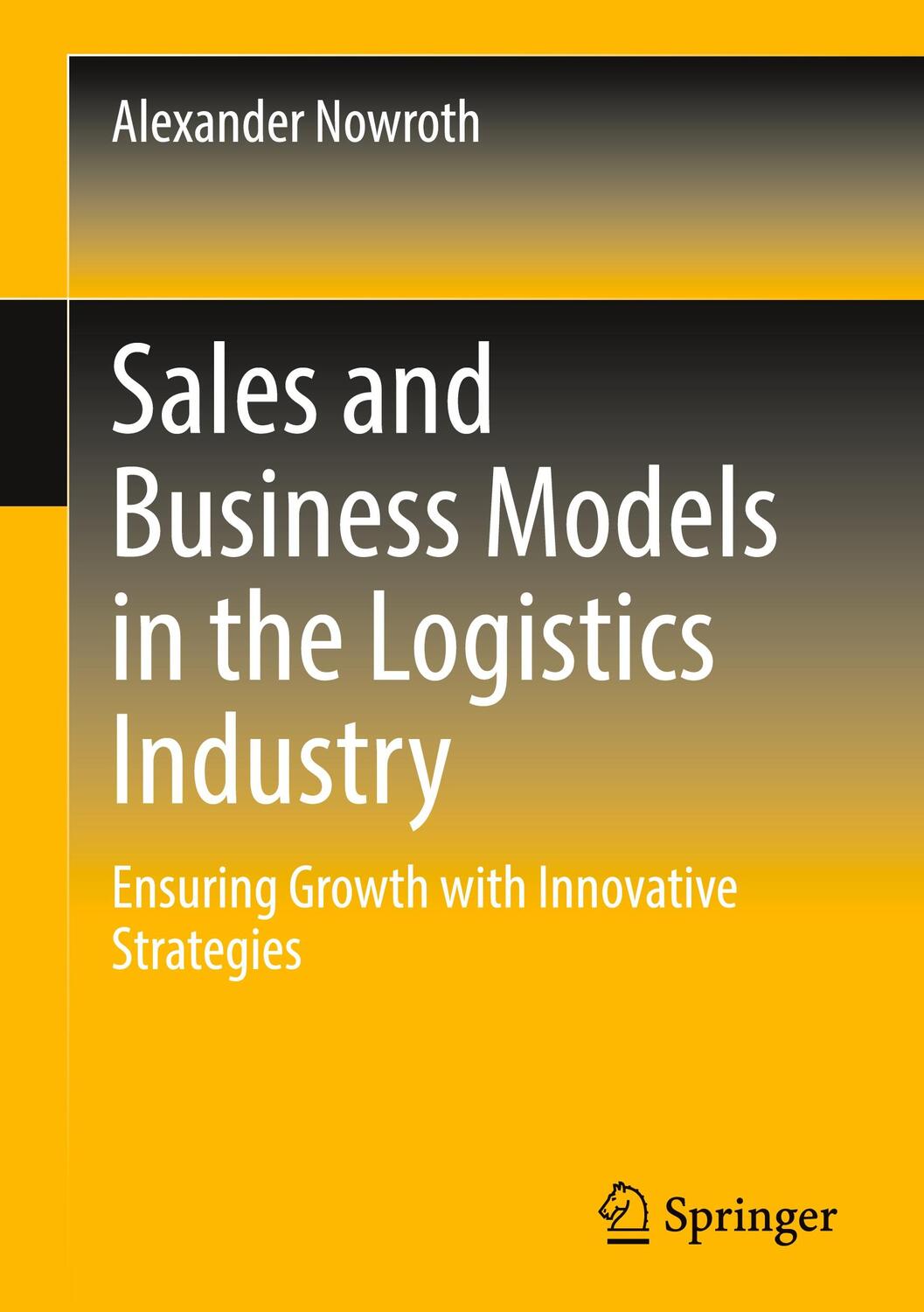 Cover: 9783658397555 | Sales and Business Models in the Logistics Industry | Nowroth | Buch