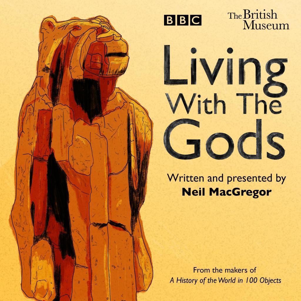 Cover: 9781785296581 | Living with the Gods: The BBC Radio 4 Series | Neil Macgregor | CD