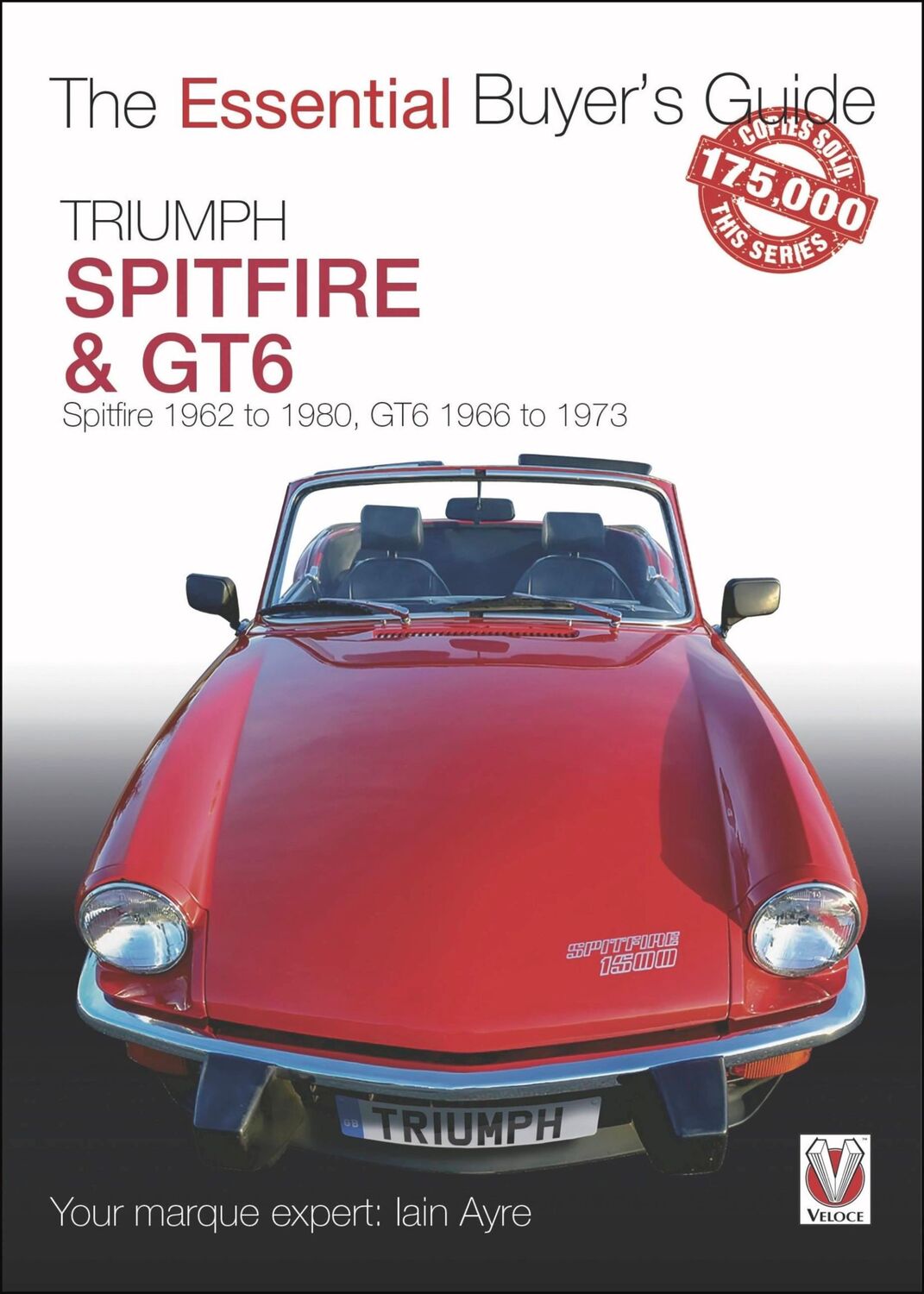 Cover: 9781787114524 | Triumph Spitfire and Gt6 | The Essential Buyer's Guide | Iain Ayre