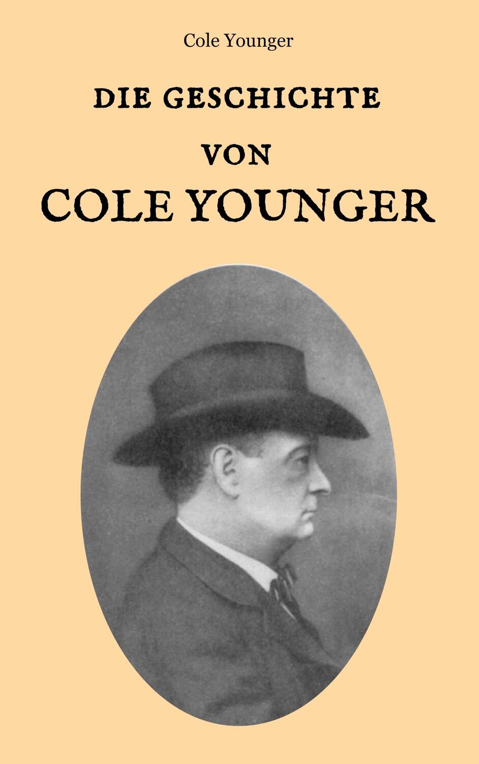 Cover: 9783746082806 | Die Geschichte von Cole Younger, von ihm selbst erzählt | Cole Younger