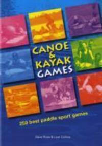 Cover: 9780955061400 | Canoe and Kayak Games | 250 Best Paddle Sport Games | Ruse (u. a.)