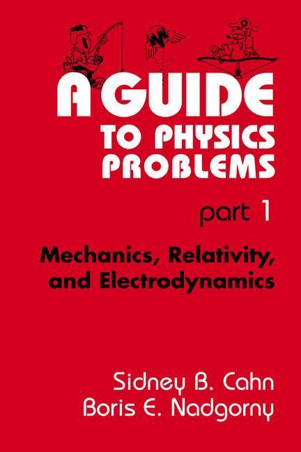 Cover: 9780306446795 | A Guide to Physics Problems | Sidney B. Cahn (u. a.) | Taschenbuch