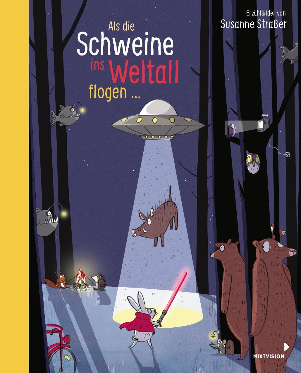 Cover: 9783958541481 | Als die Schweine ins Weltall flogen | Erzählbilder von Susanne Straßer
