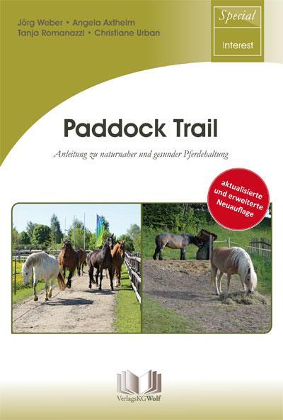Cover: 9783894322670 | Paddock Trail | Anleitung zu naturnaher und gesunder Pferdehaltung
