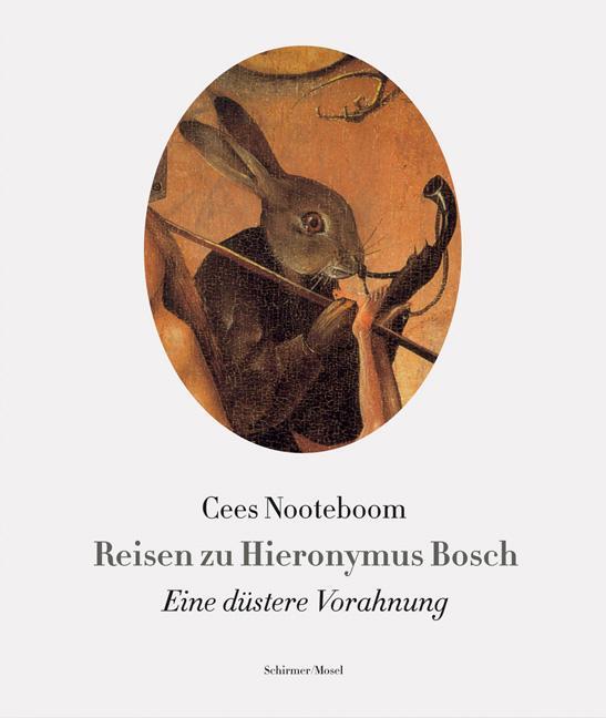 Cover: 9783829607469 | Reisen zu Hieronymus Bosch | Eine düstere Vorahnung | Cees Nooteboom