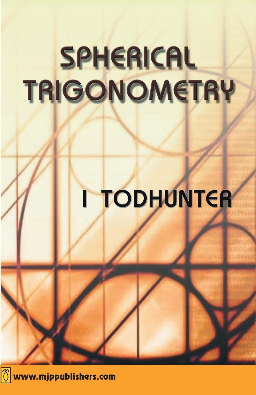Cover: 9788180940521 | Spherical Trigonmetry | I. Todhunter | Taschenbuch | Paperback | 2021