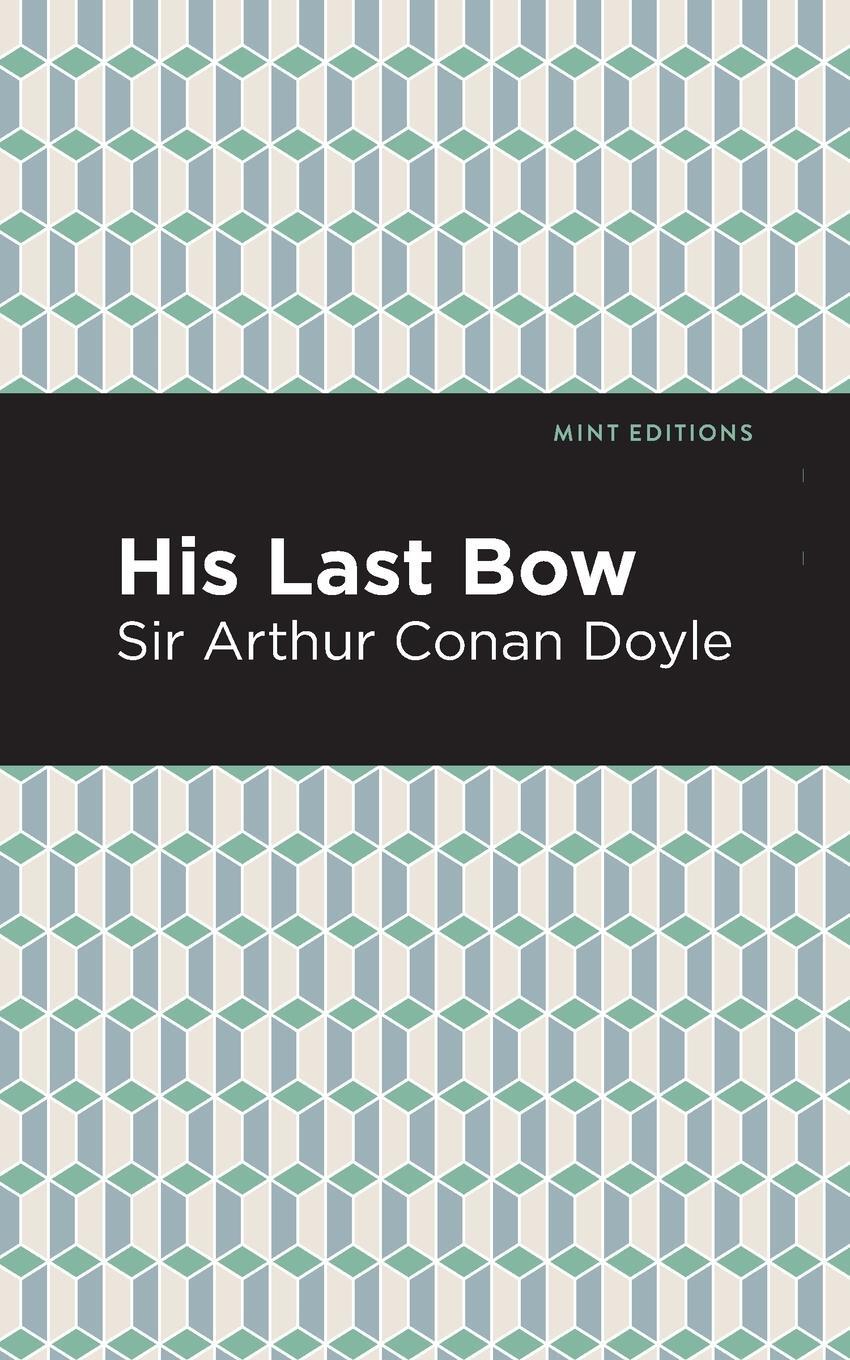 Cover: 9781513267401 | His Last Bow | Some Reminiscences of Sherlock Holmes | Doyle | Buch