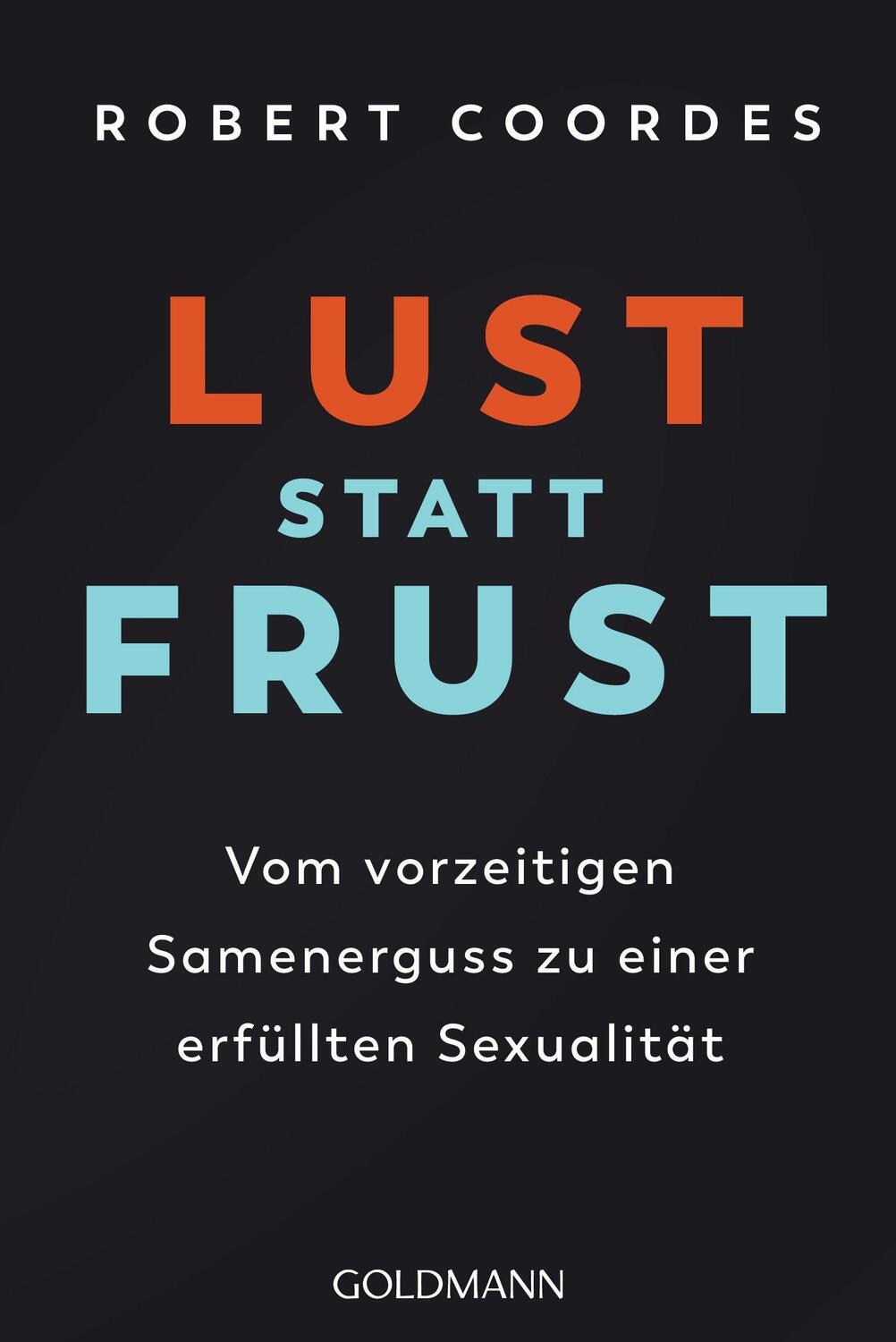 Cover: 9783442179718 | Lust statt Frust | Robert Coordes | Taschenbuch | Deutsch | 2023