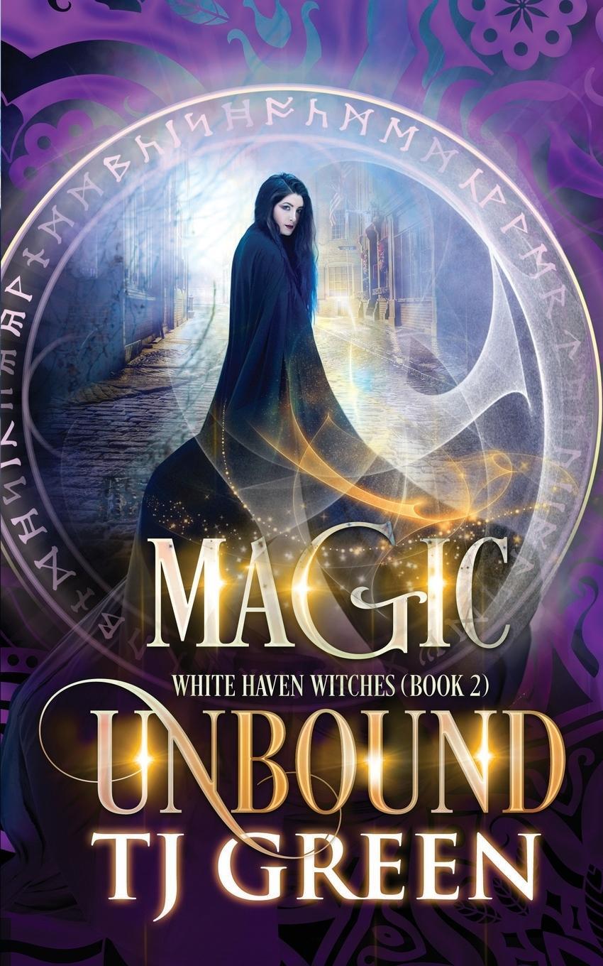 Cover: 9780995116337 | Magic Unbound | T J Green | Taschenbuch | White Haven Witches | 2019