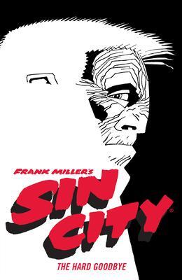 Cover: 9781506722825 | Frank Miller's Sin City Volume 1: The Hard Goodbye (Fourth Edition)