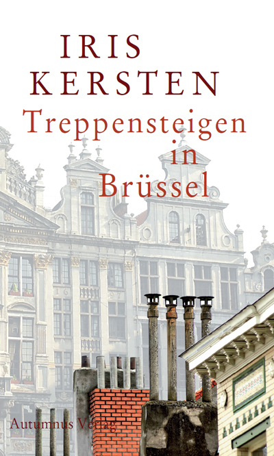 Cover: 9783938531532 | Treppensteigen in Brüssel | Iris Kersten | Taschenbuch | 184 S. | 2015