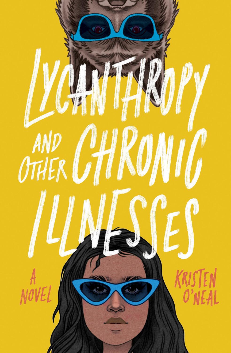 Cover: 9781683692324 | Lycanthropy and Other Chronic Illnesses | A Novel | Kristen O'Neal