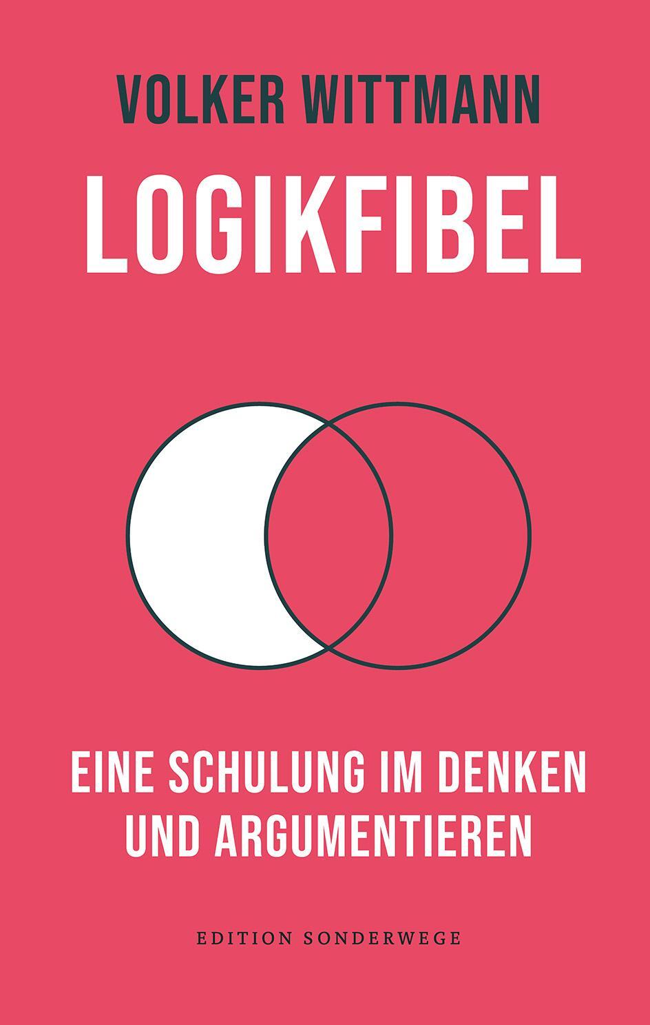 Cover: 9783948075613 | Logikfibel | Eine Schulung im Denken und Argumentieren | Wittmann