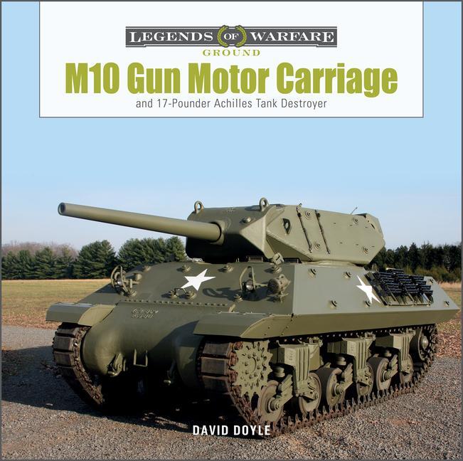 Cover: 9780764364860 | M10 Gun Motor Carriage: And the 17-Pounder Achilles Tank Destroyer