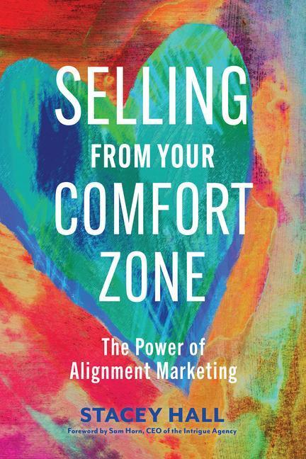 Cover: 9781523001620 | Selling from Your Comfort Zone: The Power of Alignment Marketing