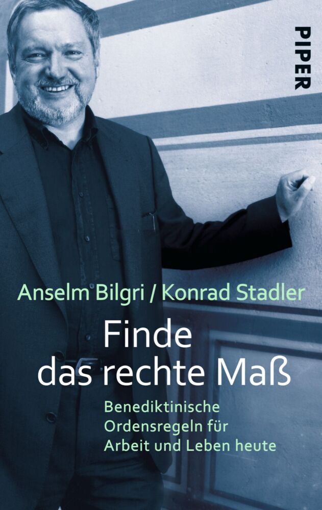 Cover: 9783492247245 | Finde das rechte Maß | Anselm Bilgri (u. a.) | Taschenbuch | Deutsch
