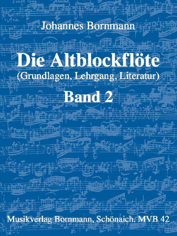 Cover: 9783981014648 | Die Altblockflöte - Band 2. Bd.2 | Johannes Bornmann | Taschenbuch