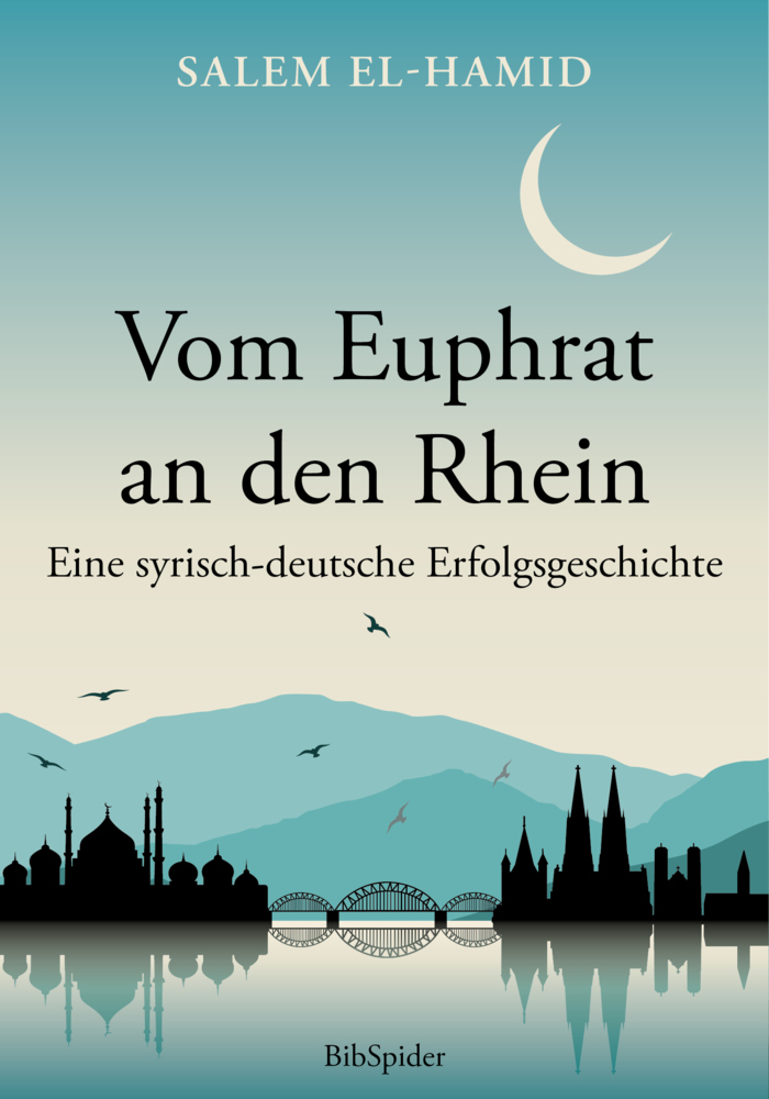 Cover: 9783936960976 | Vom Euphrat an den Rhein | Eine syrisch-deutsche Erfolgsgeschichte
