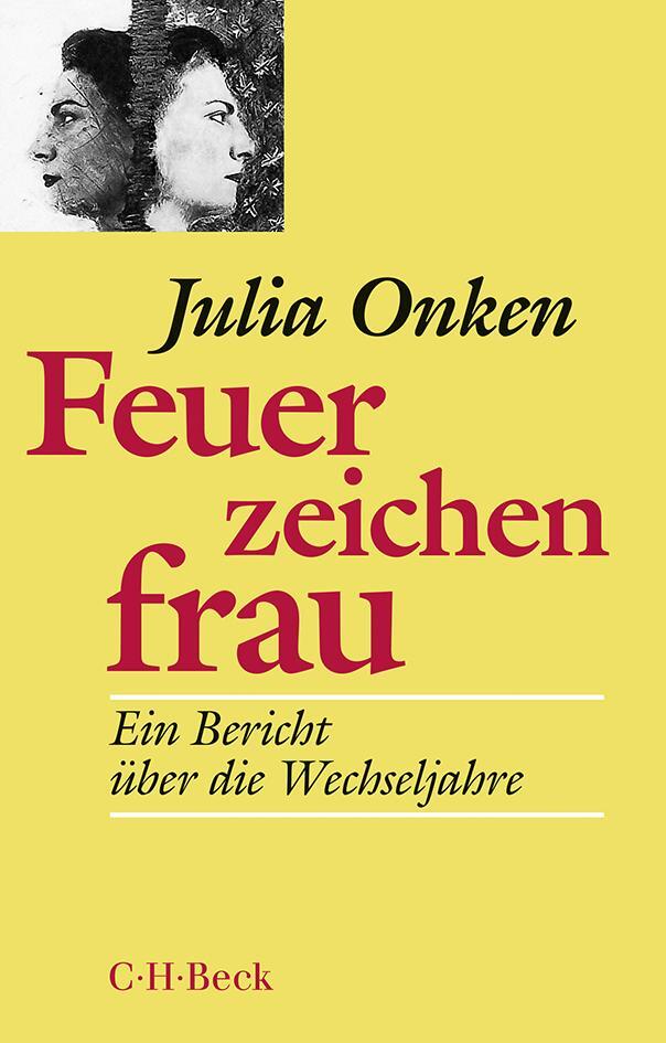 Cover: 9783406663826 | Feuerzeichenfrau | Ein Bericht über die Wechseljahre | Julia Onken