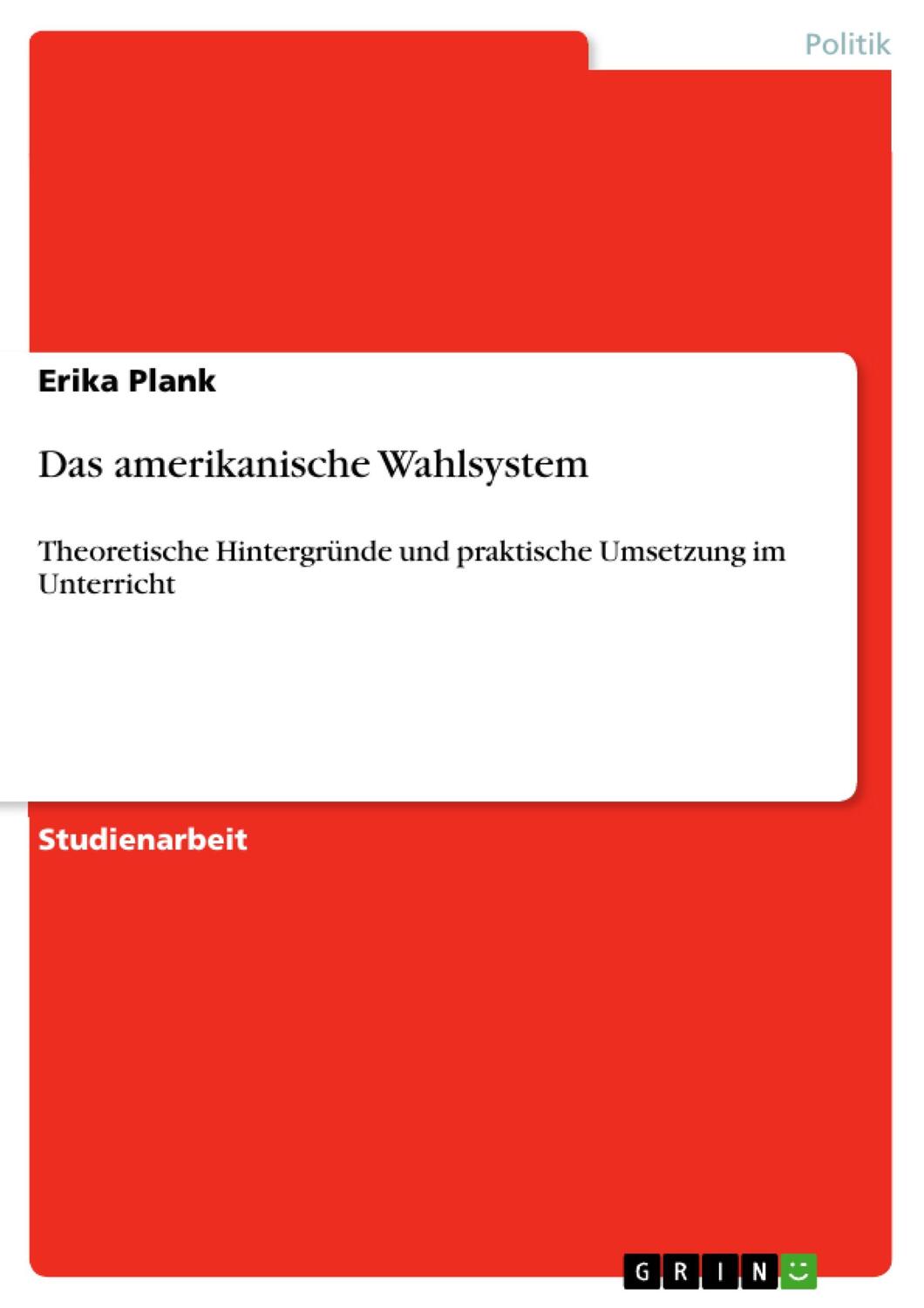 Cover: 9783668079816 | Das amerikanische Wahlsystem | Erika Plank | Taschenbuch | Paperback