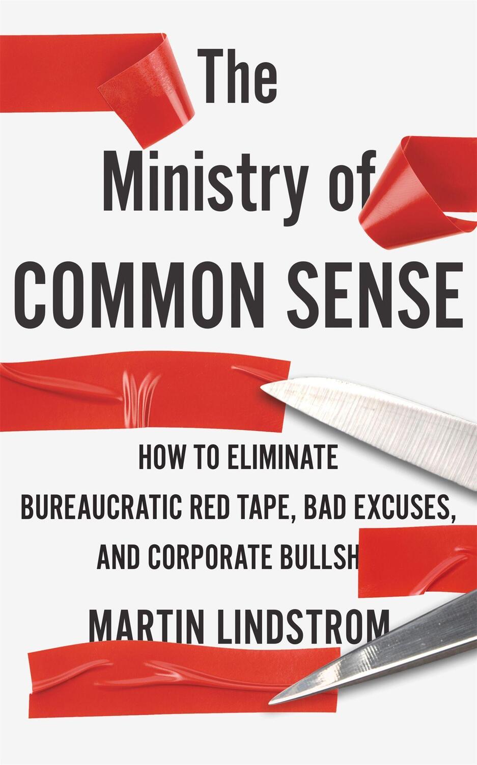 Cover: 9781529332483 | The Ministry of Common Sense | Martin Lindstrom Company | Taschenbuch