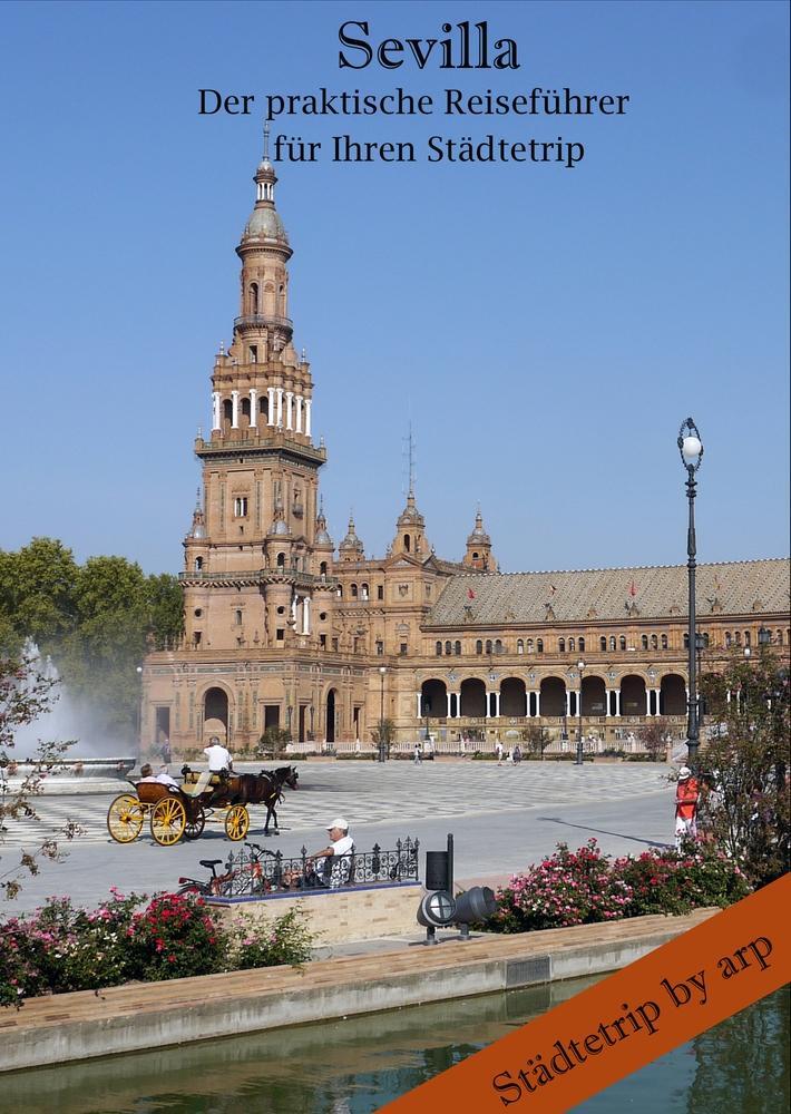 Cover: 9783946280224 | Sevilla ¿ Der praktische Reiseführer für Ihren Städtetrip | Bauer