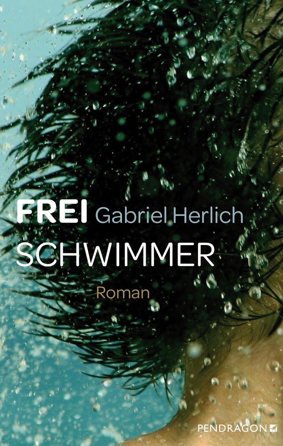 Cover: 9783865328304 | Freischwimmer | Roman | Gabriel Herlich | Buch | 264 S. | Deutsch